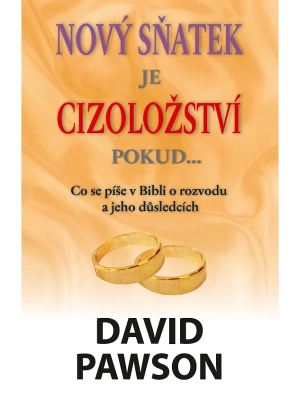 Nový sňatek je cizoložství, pokud...